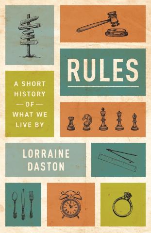 book cover: Lorraine Daston: Rules. A history of what we live by (2022)